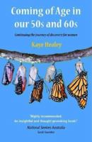 Coming of Age in Our 50s and 60s: Continuing the Journey of Discovery for Women 0980751403 Book Cover
