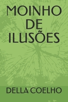 MOINHO DE ILUSÕES (Portuguese Edition) B08JDTRJLS Book Cover