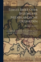 Eerste Brief Over Byzondere Nederlandsche Oudheden: Bevattende Deze Ene Beschryvinge En Verklaringe Van Enen Ouden Grafkelder, Onlangs By Anlo, In Het ... Vrouw Jacobaes Kannetjes... (Dutch Edition) 1022405209 Book Cover