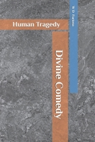 Human Tragedy & Divine Comedy B0H796P48K Book Cover