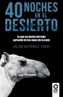 40 noches del desierto: Lo que un dueño del todo aprendió de los amos de la nada 8417566414 Book Cover