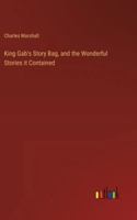 King Gab's Story Bag, and the Wonderful Stories it Contained 338532050X Book Cover