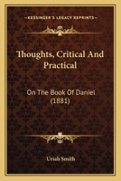 Thoughts, Critical And Practical: On The Book Of Daniel 1142315622 Book Cover