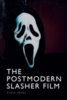 The Postmodern Slasher Film 1399537105 Book Cover