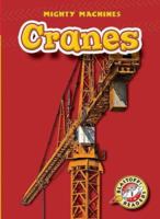 Cranes (Blastoff! Readers) (Mighty Machines) (Mighty Machines) 1600140459 Book Cover
