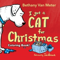 Coloring Book! River the Dog - "I got a Cat for Christmas" B0CNSFHRBL Book Cover