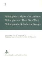 Philosophes Critiques d'Eux-Mêmes- Philosophers on Their Own Work- Philosophische Selbstbetrachtungen: Philosophers on Their Own Work 3261015675 Book Cover