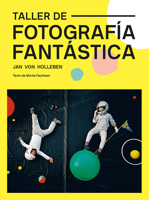 Taller de Fotografía Fantástica 8425232325 Book Cover