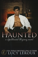 Haunted: A Spellbound Regency Novel 1942336691 Book Cover