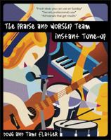 Praise and Worship Team Instant Tune-Up, The 0310242320 Book Cover