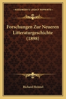 Forschungen Zur Neueren Litteraturgeschichte (1898) 1167714598 Book Cover