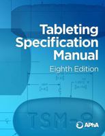 Tableting Specification Manual, Eighth Edition 1582123861 Book Cover