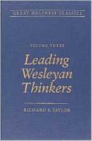 Leading Wesleyan Thinkers: Volume 3 (Great Holiness Classics) 0834110695 Book Cover