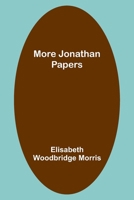 More Jonathan Papers 1915 [Hardcover] 9357970584 Book Cover