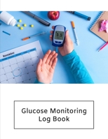 Glucose Monitoring Log Book: Diabetes, Blood Sugar Log. Daily Readings Before & After for Breakfast, Lunch , Dinner, Night. With Daily Notes 8.5 x 11 inch 115 Page 1700075012 Book Cover