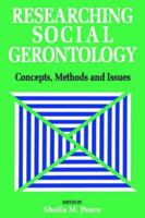 Researching Social Gerontology: Concepts, Methods and Issues 0803982852 Book Cover