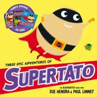 Three Epic Adventures of Supertato 139851778X Book Cover
