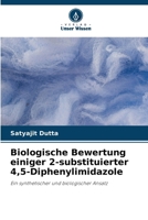 Biologische Bewertung einiger 2-substituierter 4,5-Diphenylimidazole (German Edition) 6630279425 Book Cover