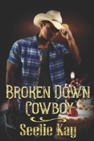 Broken Down Cowboy 148744012X Book Cover