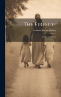 The Fireside: An Aid To Parents 1022267922 Book Cover
