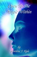 Open to the Magic Within 1594080917 Book Cover