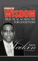 Pearls of Wisdom: Practical Action Tips for Go Getters 144973636X Book Cover