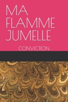 MA FLAMME JUMELLE: CONVICTION B08RT5QJJR Book Cover