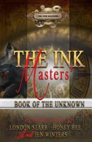 The Ink Masters' Book Of The Unknown 1546655921 Book Cover