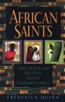 African Saints: Saints, Martyrs, and Holy People From the Continent of Africa 082451971X Book Cover