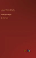 Goethe's Leben: Zweiter Band 3368643819 Book Cover