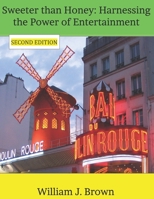 Sweeter than Honey: Harnessing the Power of Entertainment 0986049557 Book Cover