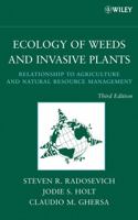 Ecology of Weeds and Invasive Plants: Relationship to Agriculture and Natural Resource Management 0471767794 Book Cover