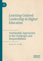 Learning-Centred Leadership in Higher Education: Sustainable Approaches to the Challenges and Responsibilities 3030435997 Book Cover