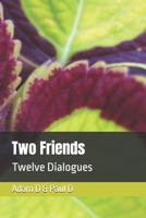 Two Friends: Twelve Dialogues B0G69HLG1X Book Cover