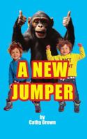 A New Jumper: Too stripy. Too checked. Too much monkey business. 176448729X Book Cover