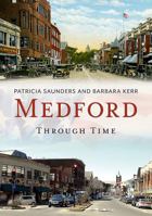 Medford Through Time 1635000394 Book Cover