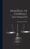 Memorial Of Charles F. Southmayd 1022294636 Book Cover