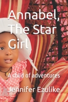 Annabel, The Star Girl: A child of adventures B0CDFKZW3G Book Cover