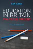 Education in Britain: 1944 to the Present 0745625754 Book Cover