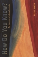 How Do You Know?: The Economics of Ordinary Knowledge 0691137552 Book Cover