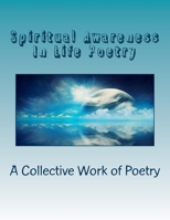 Spiritual Awareness In Life Poetry 1517608961 Book Cover