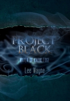 Project Black: Water of Knowledge 1483638367 Book Cover