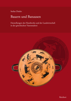 Bauern Und Banausen: Darstellungen Des Handwerks Und Der Landwirtschaft in Der Griechischen Vasenmalerei 3954903210 Book Cover