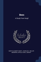 Bees: A Study From Vergil... 1377164926 Book Cover
