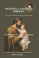 NOVENA A SAN JOSÉ OBRERO: Una poderosa oración por favor, avance financiero y bendiciones. (Spanish Edition) B0F2Z26D8X Book Cover