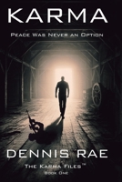 Karma: Peace Was Never An Option (The Karma Files(tm)) B0FFTJR2LB Book Cover