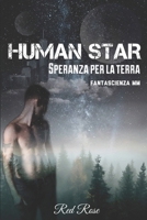 Human Star: Speranza Per La Terra 1981063889 Book Cover