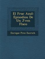 El frac azul: episodios de un joven flaco 1288008597 Book Cover