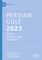 Persian Gulf 2023: India’s Relations with the Region 9819963796 Book Cover