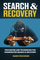 Search and Recovery: Procedures and Techniques for Underwater Search and Recovery 1801143056 Book Cover